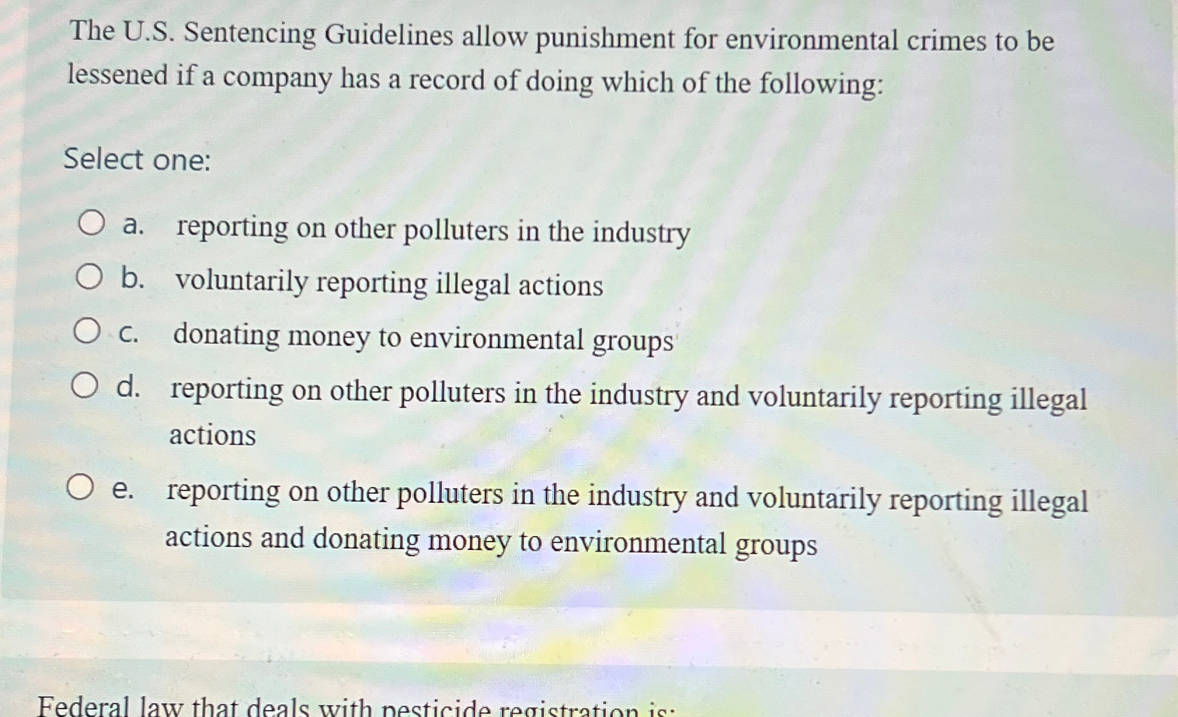  The U.S. Sentencing Guidelines allow punishment for environmental crimes to be