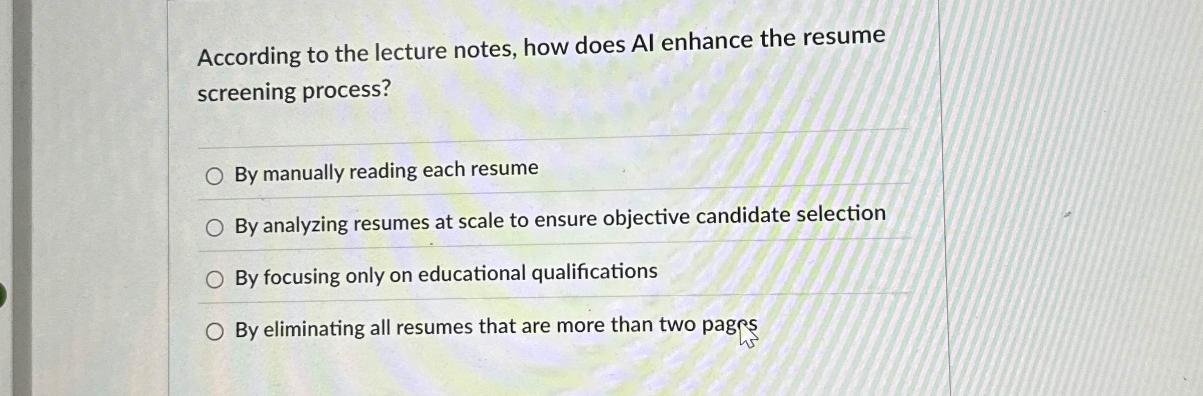  How does Al enhance the resume screening process? By manually reading