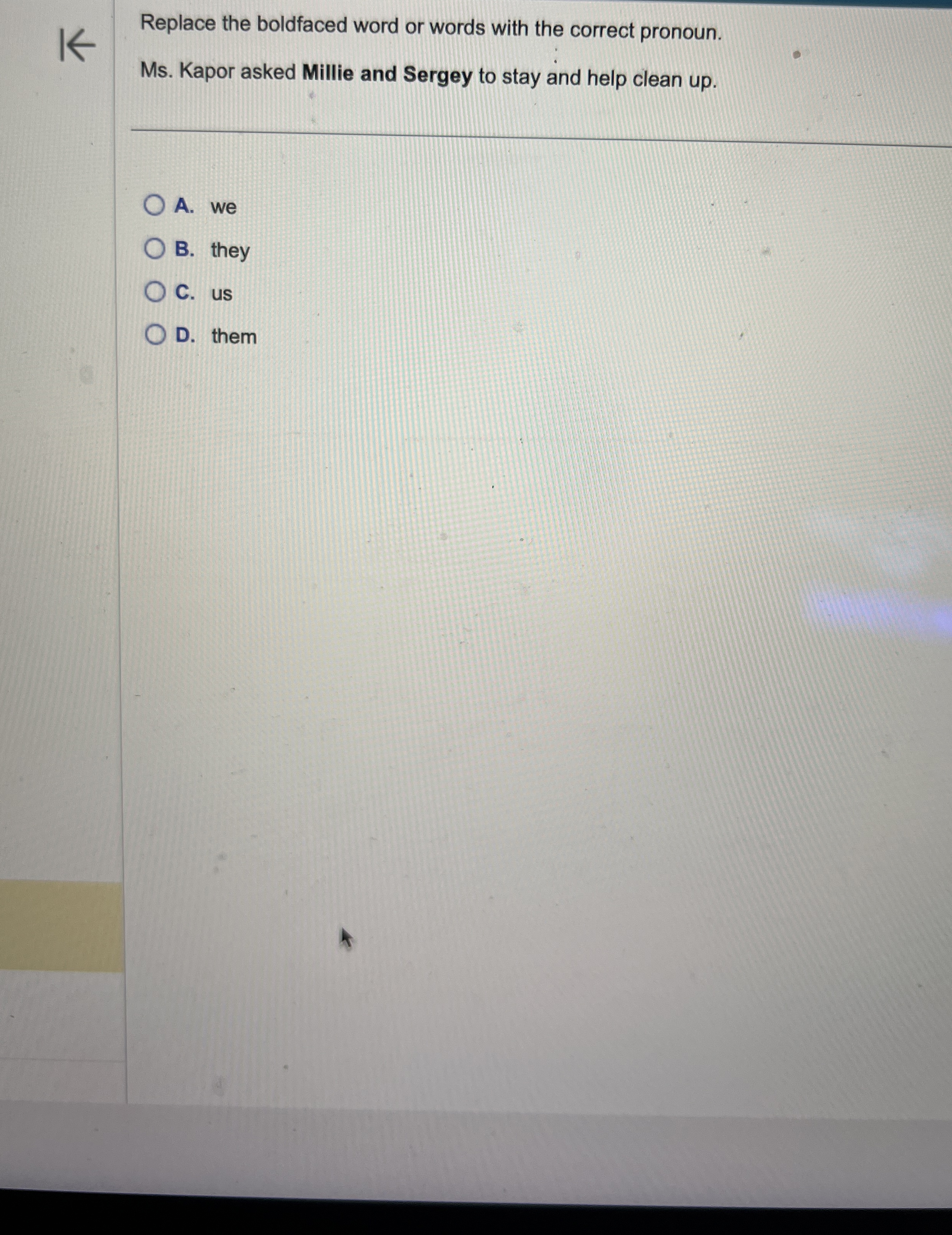  Replace the boldfaced word or words with the correct pronoun. Ms.