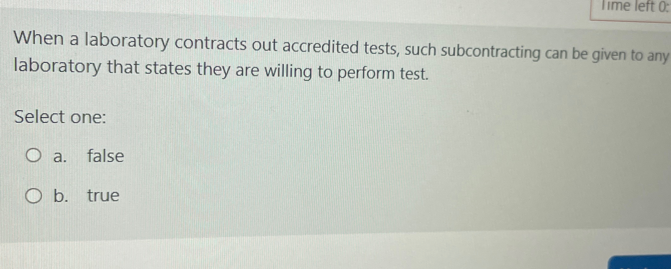  When a laboratory contracts out accredited tests, such subcontracting can be