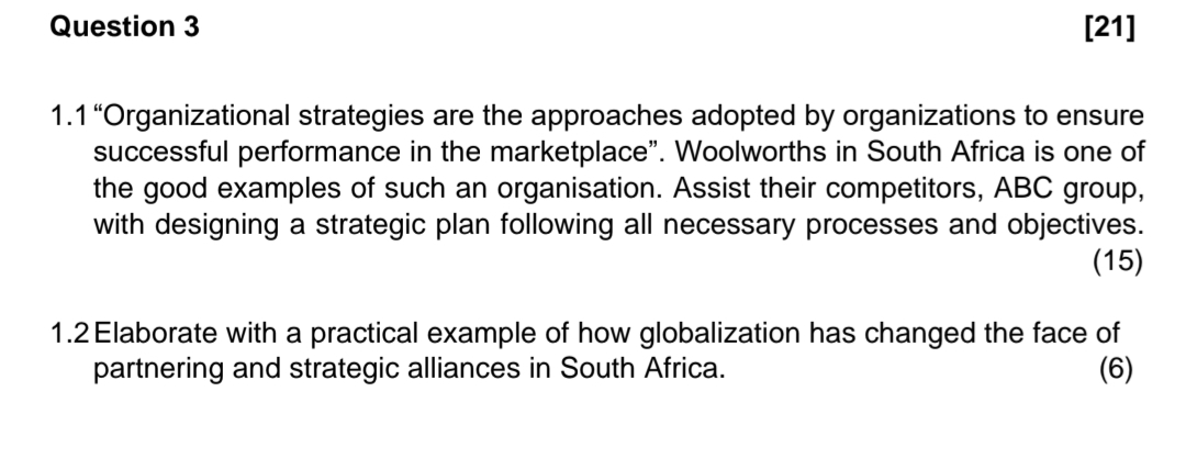  Question 3 [21] 1.1 "Organizational strategies are the approaches adopted by