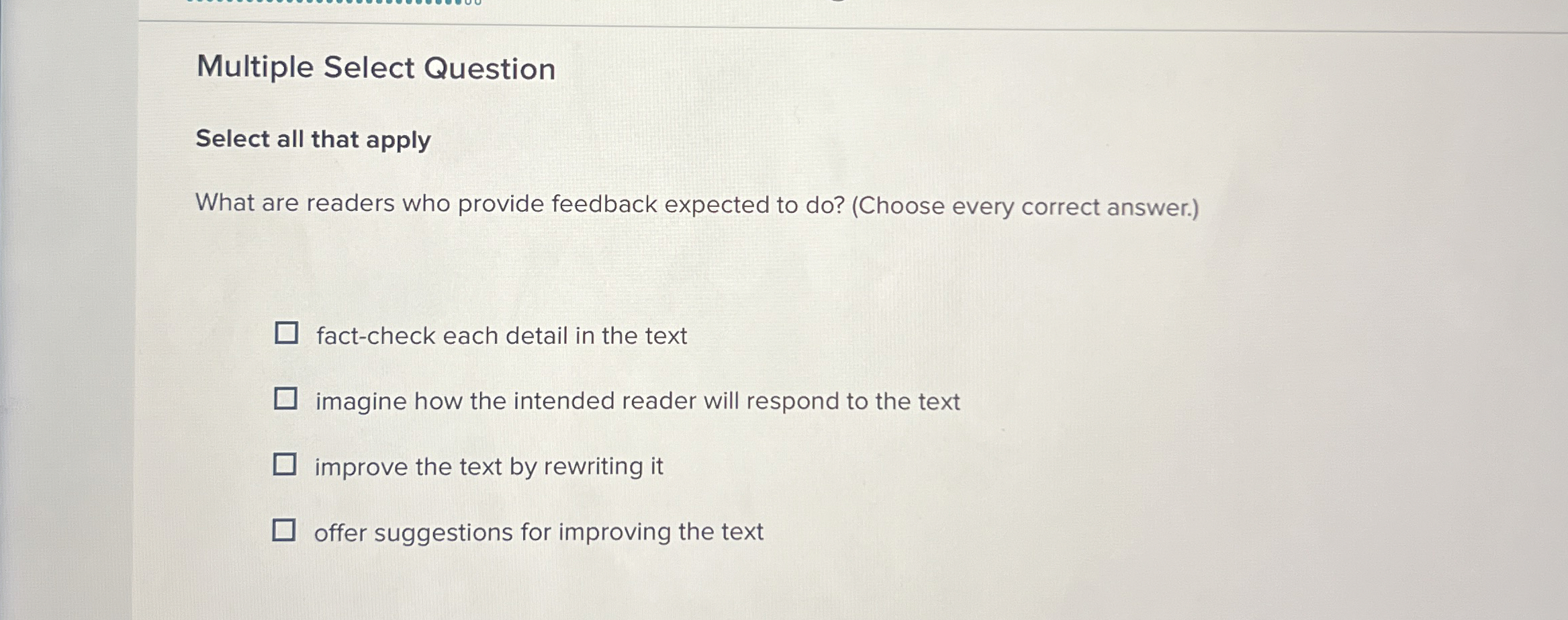  Multiple Select Question Select all that apply What are readers who