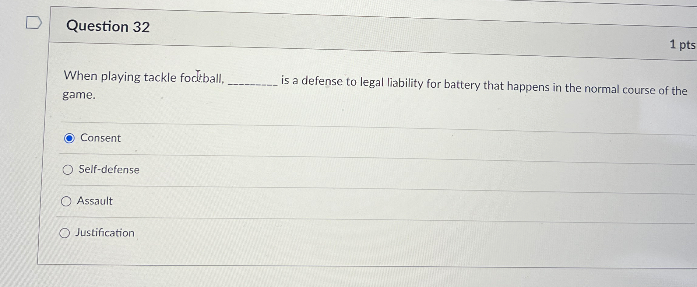  Question 32 When playing tackle foct.ball, is a defense to legal