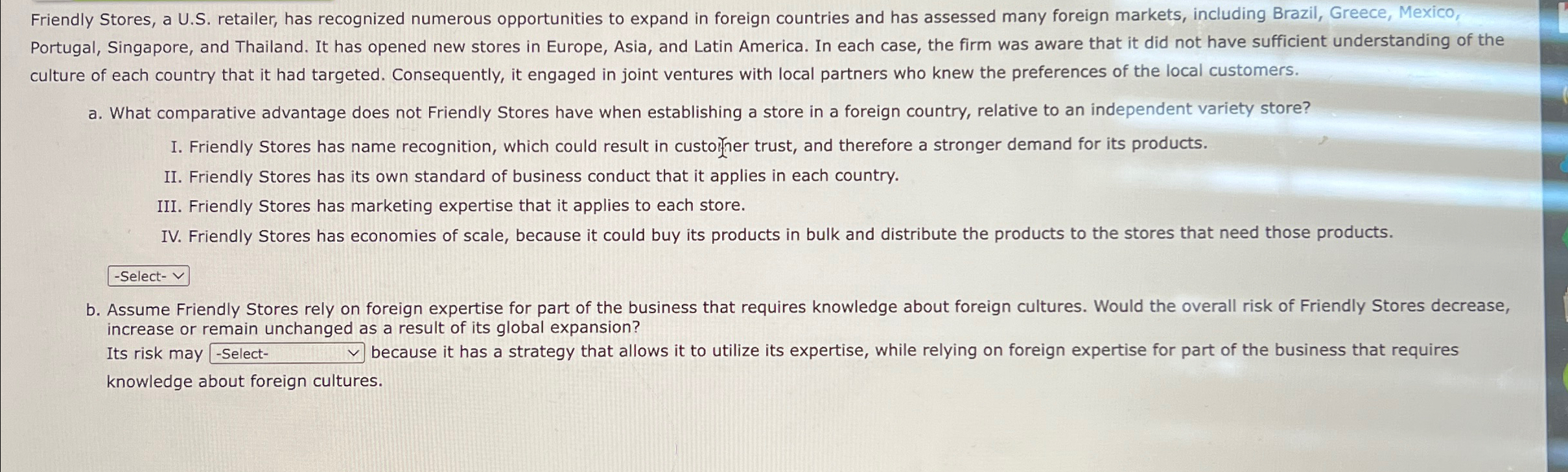  Friendly Stores, a U.S. retailer, has recognized numerous opportunities to expand