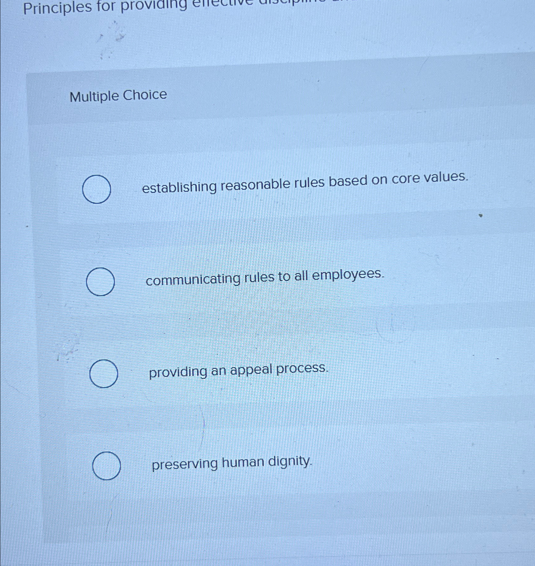  Multiple Choice establishing reasonable rules based on core values. communicating rules