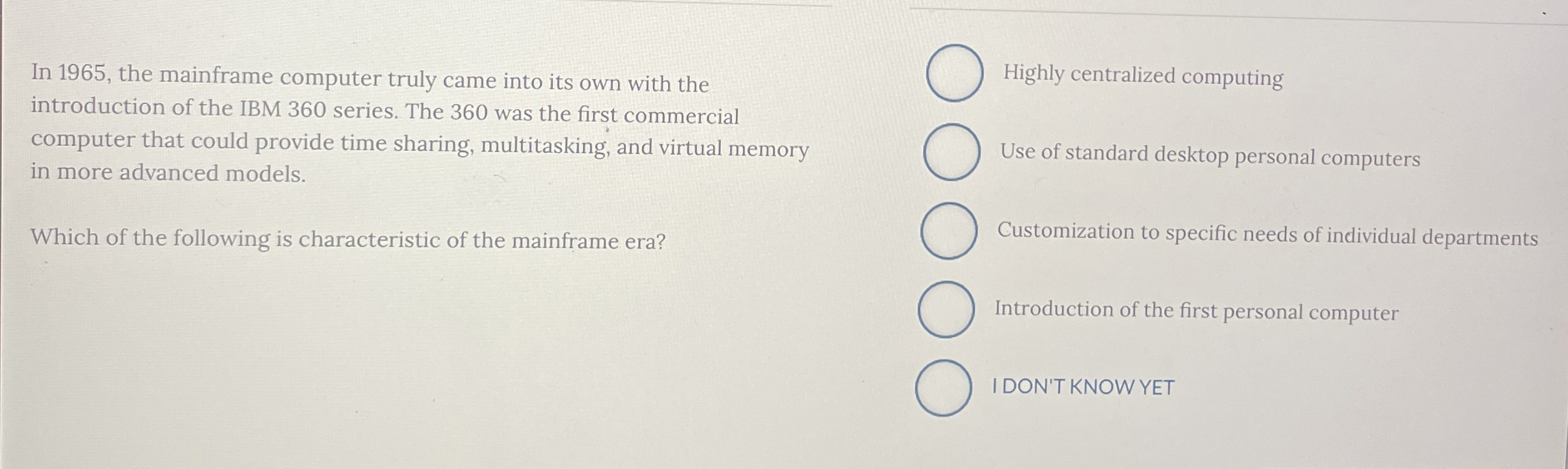  In 1965, the mainframe computer truly came into its own with