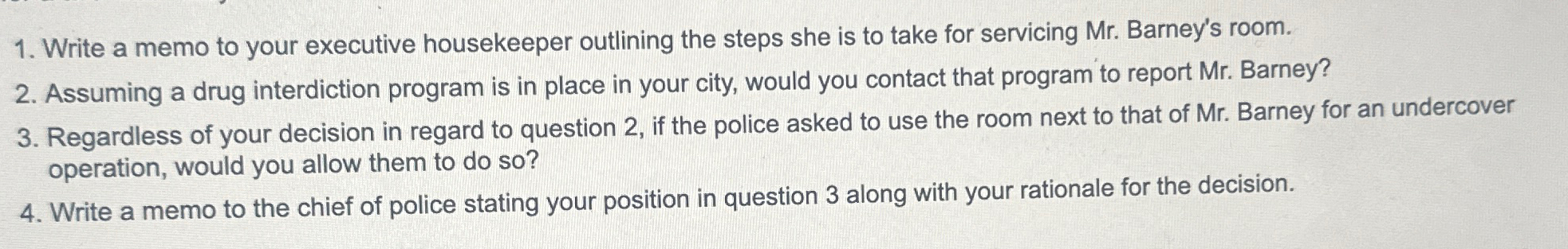  Write a memo to your executive housekeeper outlining the steps she