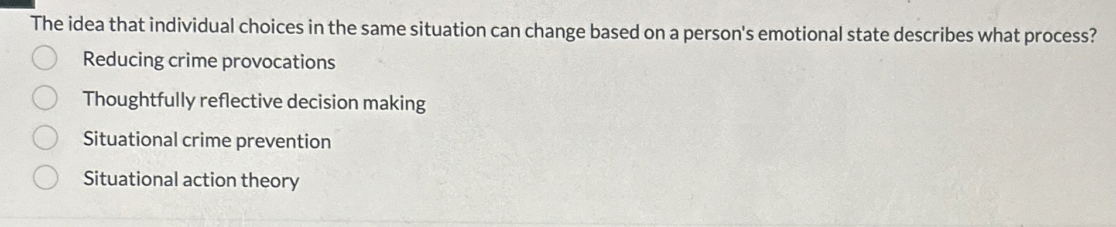  The idea that individual choices in the same situation can change