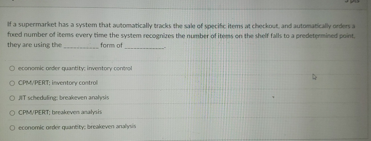  If a supermarket has a system that automatically tracks the sale