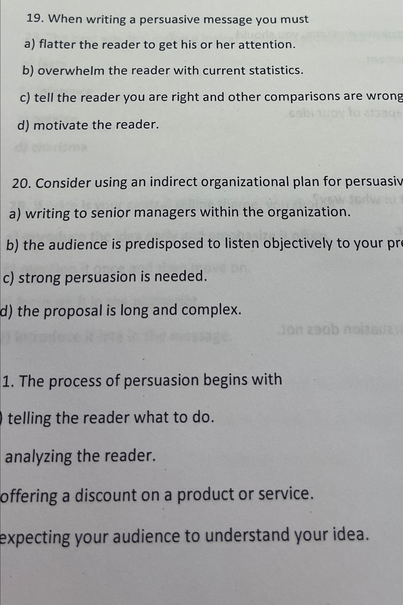  When writing a persuasive message you must a) flatter the reader