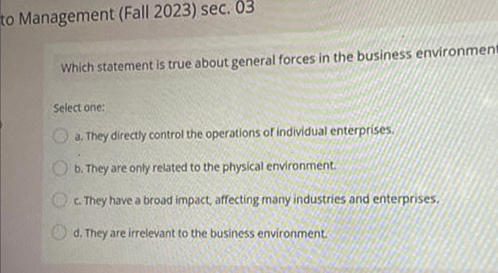  to Management (Fall 2023) sec.03 Which statement is true about general