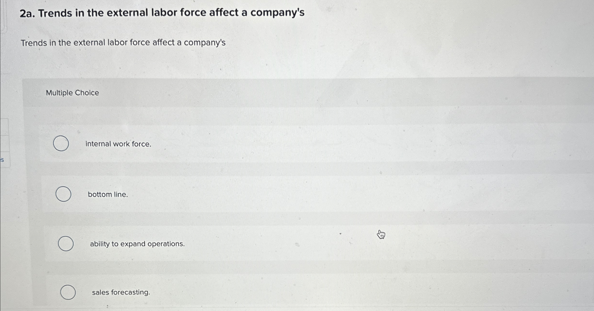  2a. Trends in the external labor force affect a company's Trends