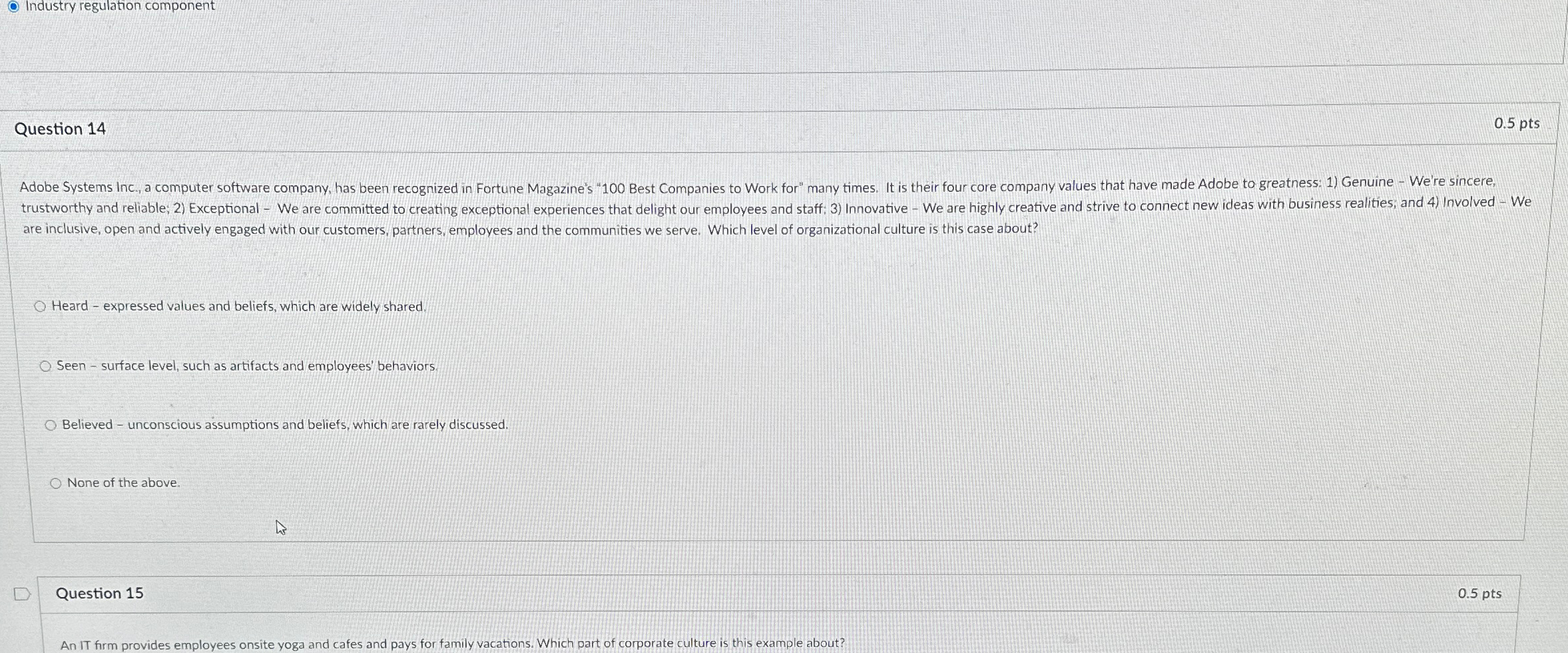  Industry regulation component Question 14 0.5pts are inclusive, open and actively