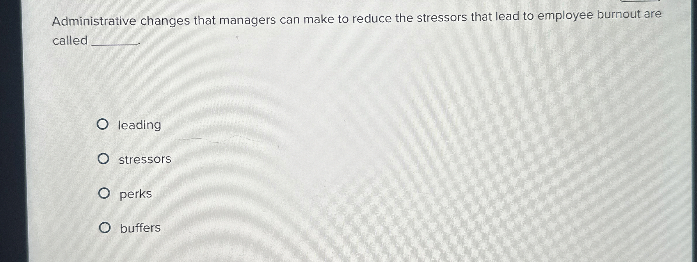  Administrative changes that managers can make to reduce the stressors that