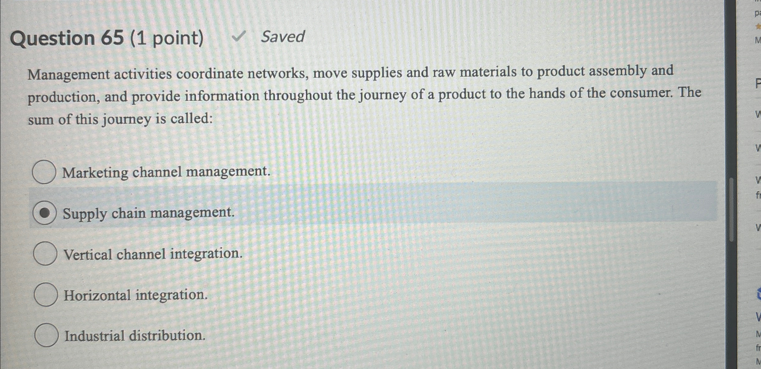  Question 65(1 point) Saved Management activities coordinate networks, move supplies and