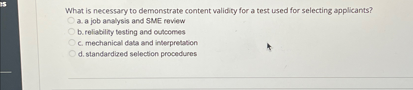  What is necessary to demonstrate content validity for a test used