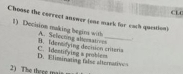  Choose the correct answer (one mark for each question) Decision making