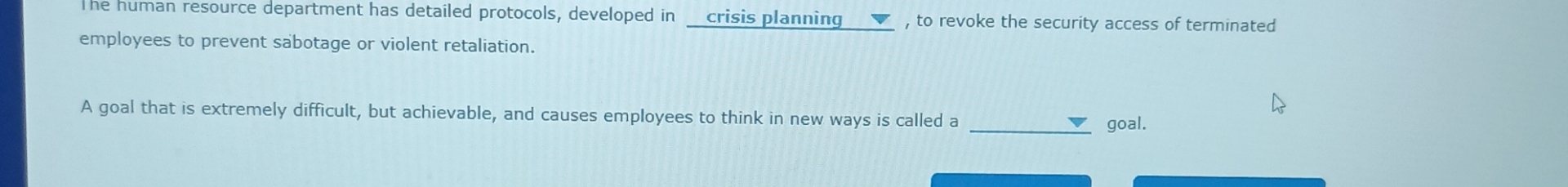  A goal that is extremely difficult, but achievable, and causes employees