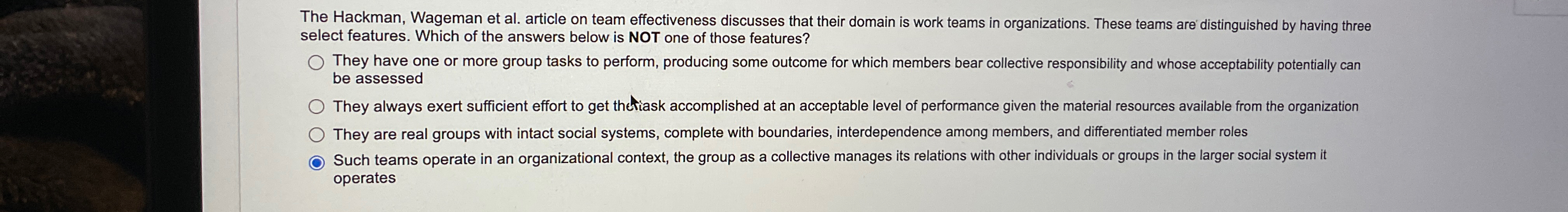  The Hackman, Wageman et al. article on team effectiveness discusses that