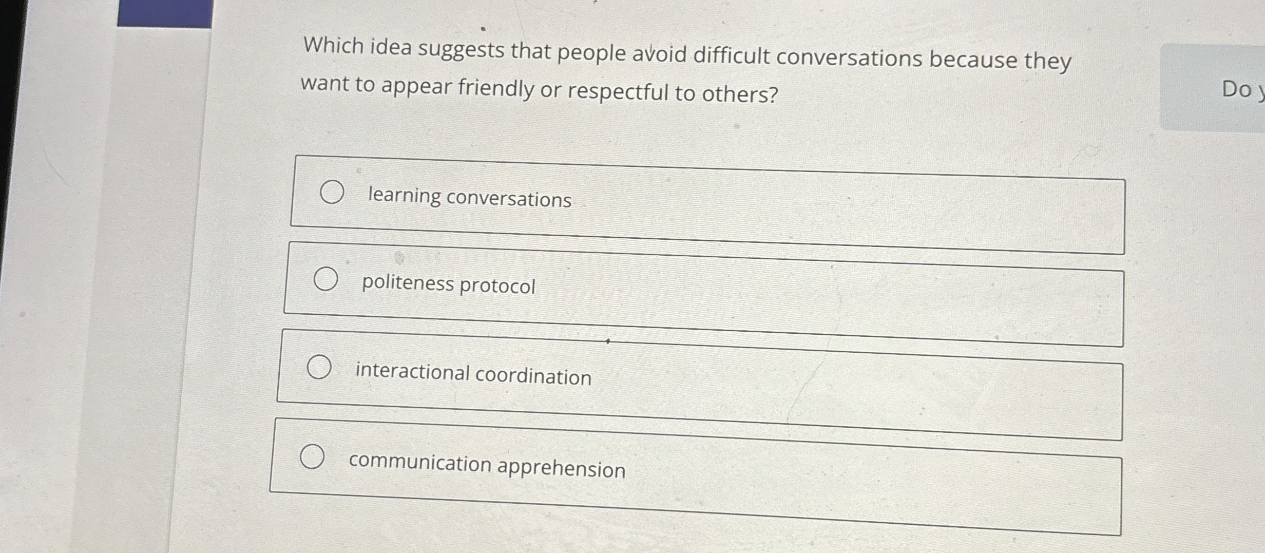  Which idea suggests that people avoid difficult conversations because they want