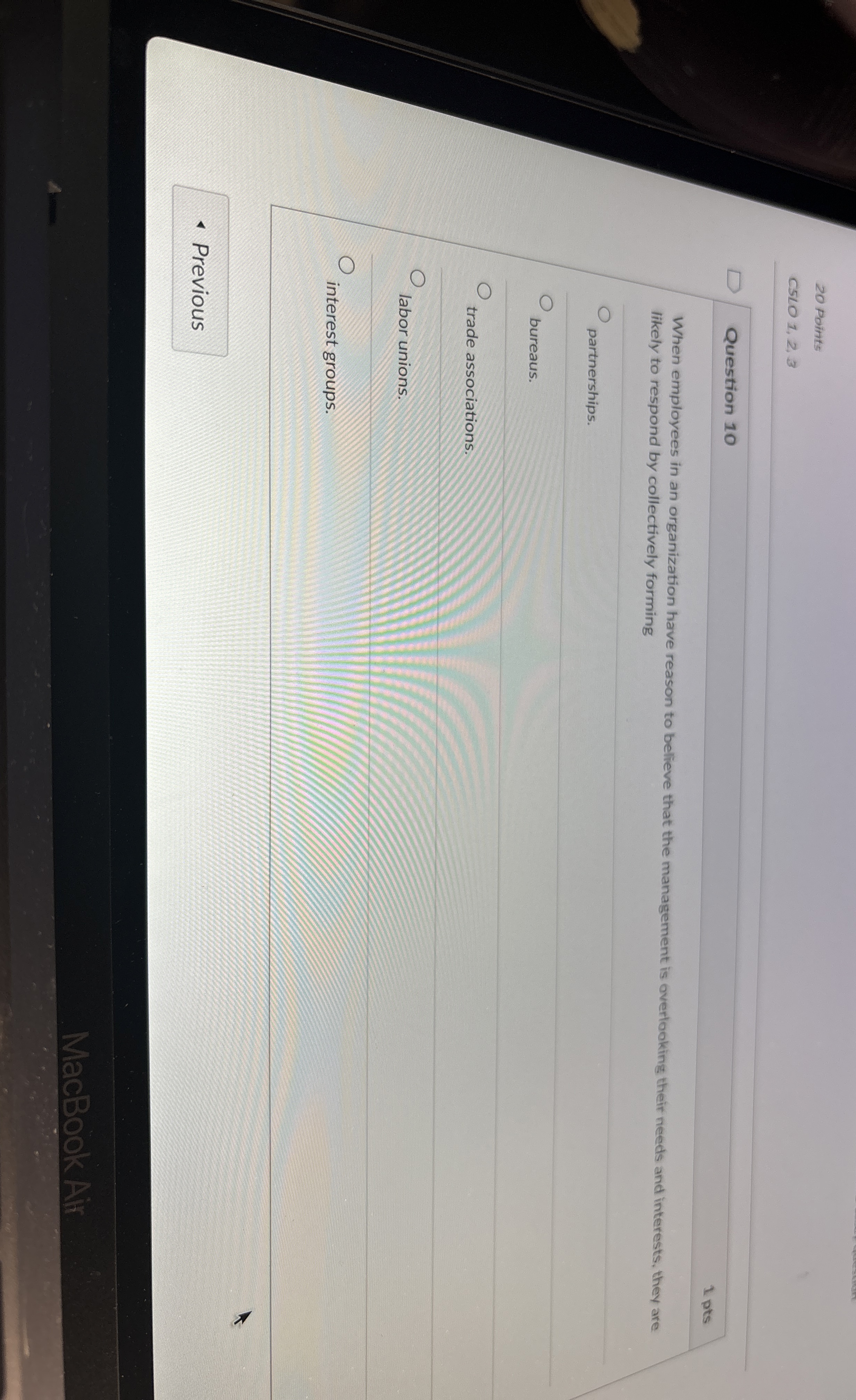  20 Points C5101,2,3 Question 10 1 pts When employees in an