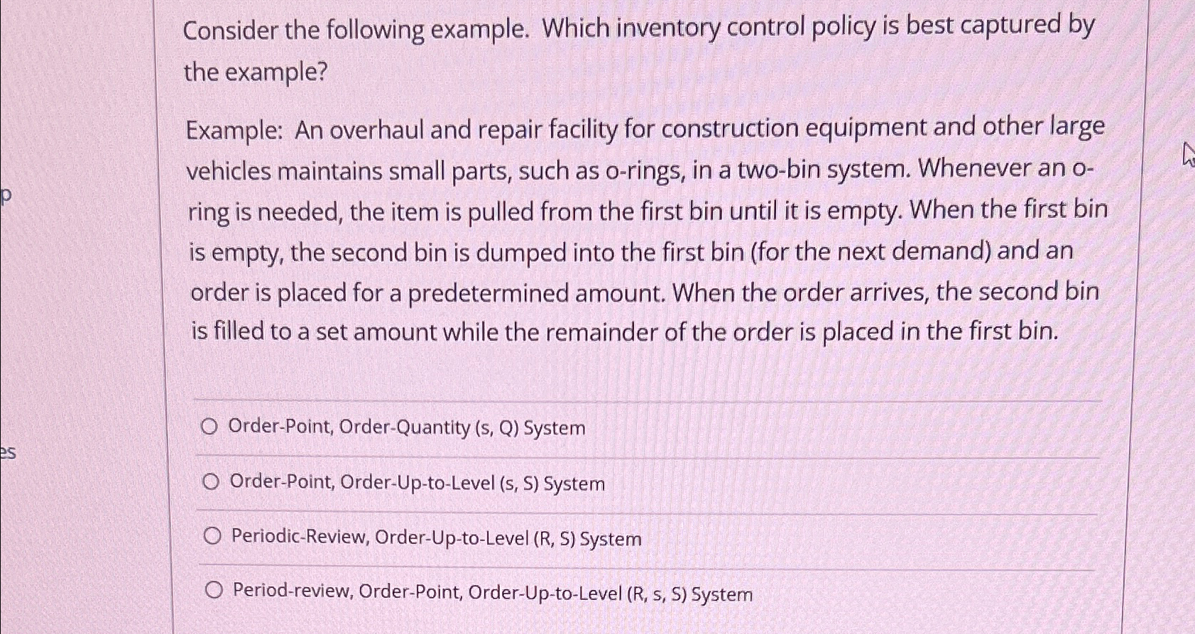  Consider the following example. Which inventory control policy is best captured