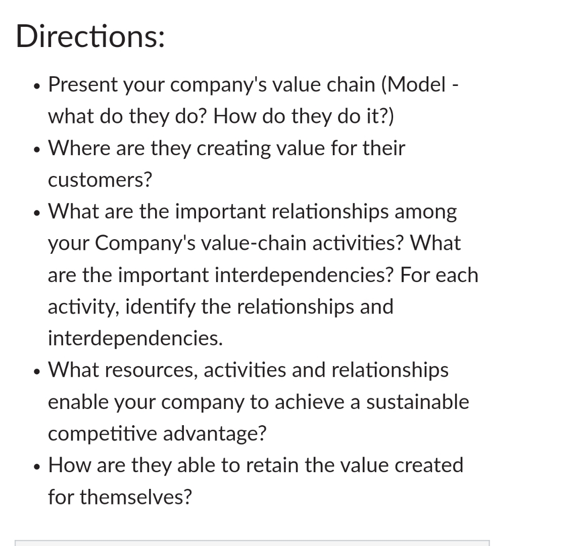  Directions: Present your company's value chain (Modelwhat do they do? How