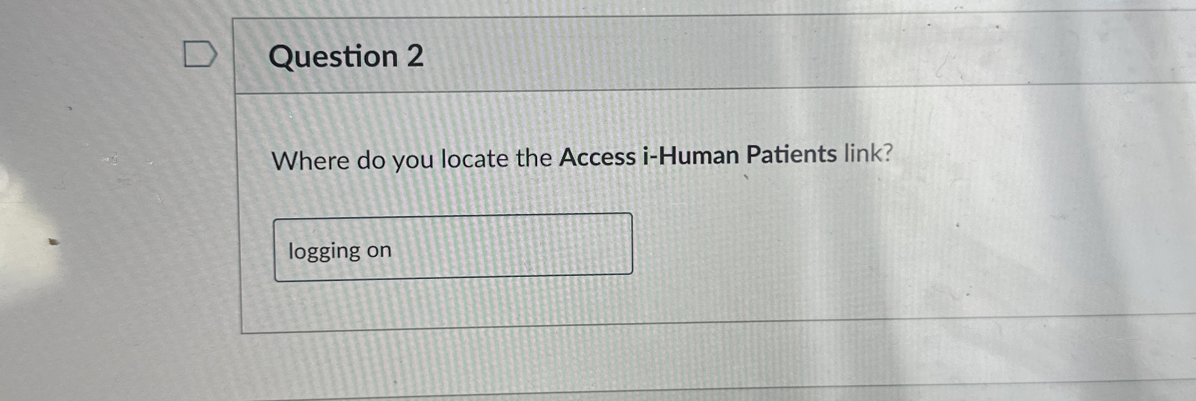  Question 2 Where do you locate the Access i-Human Patients link?