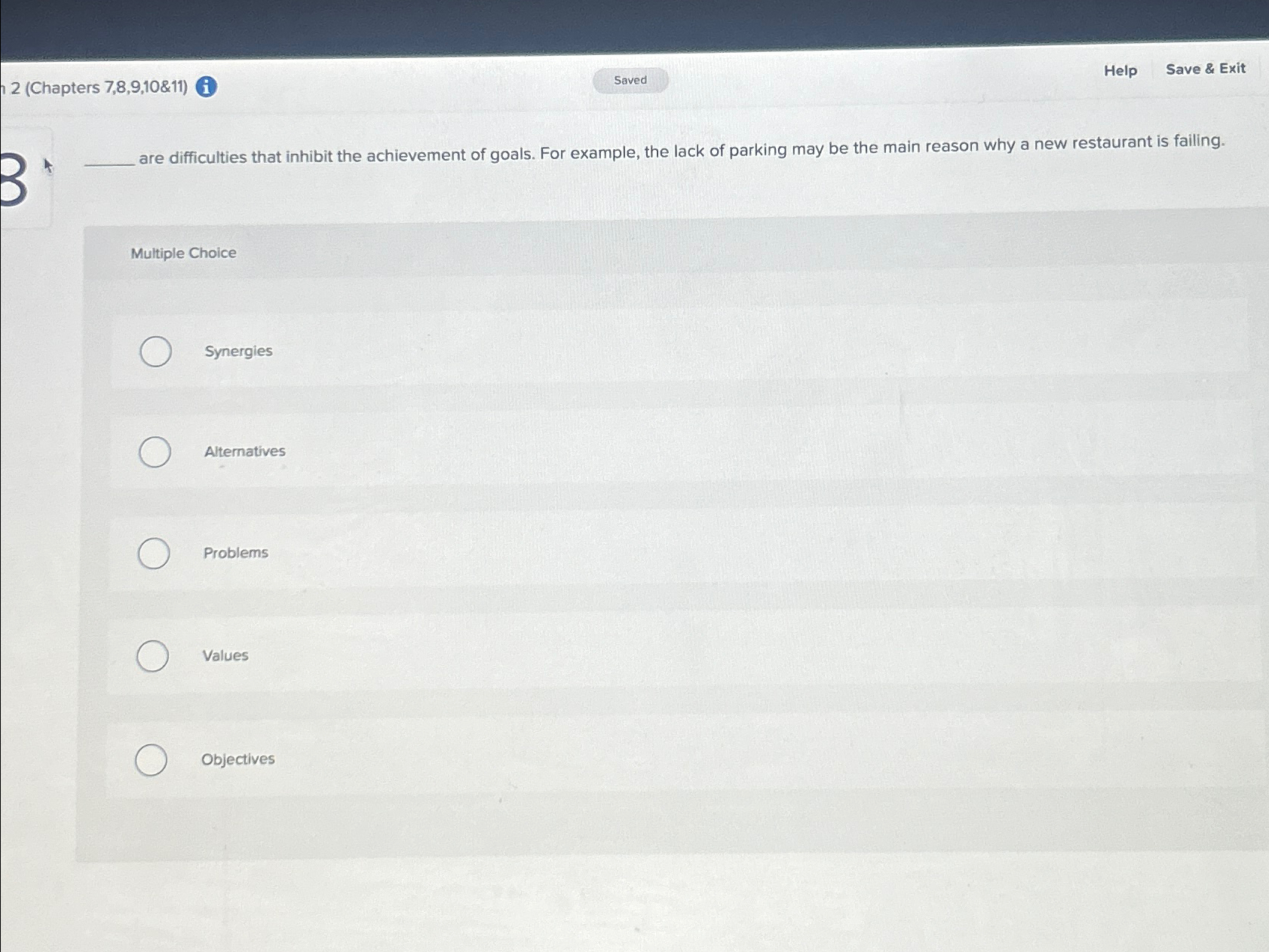  2(Chapters 7,8,9,10&11) Help Save & Exit are difficulties that inhibit the