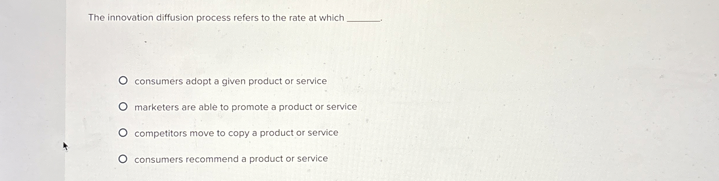  The innovation diffusion process refers to the rate at which ____