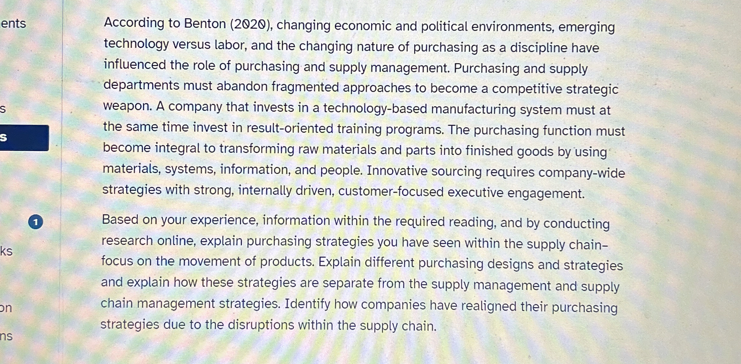  According to Benton (202Q), changing economic and political environments, emerging technology