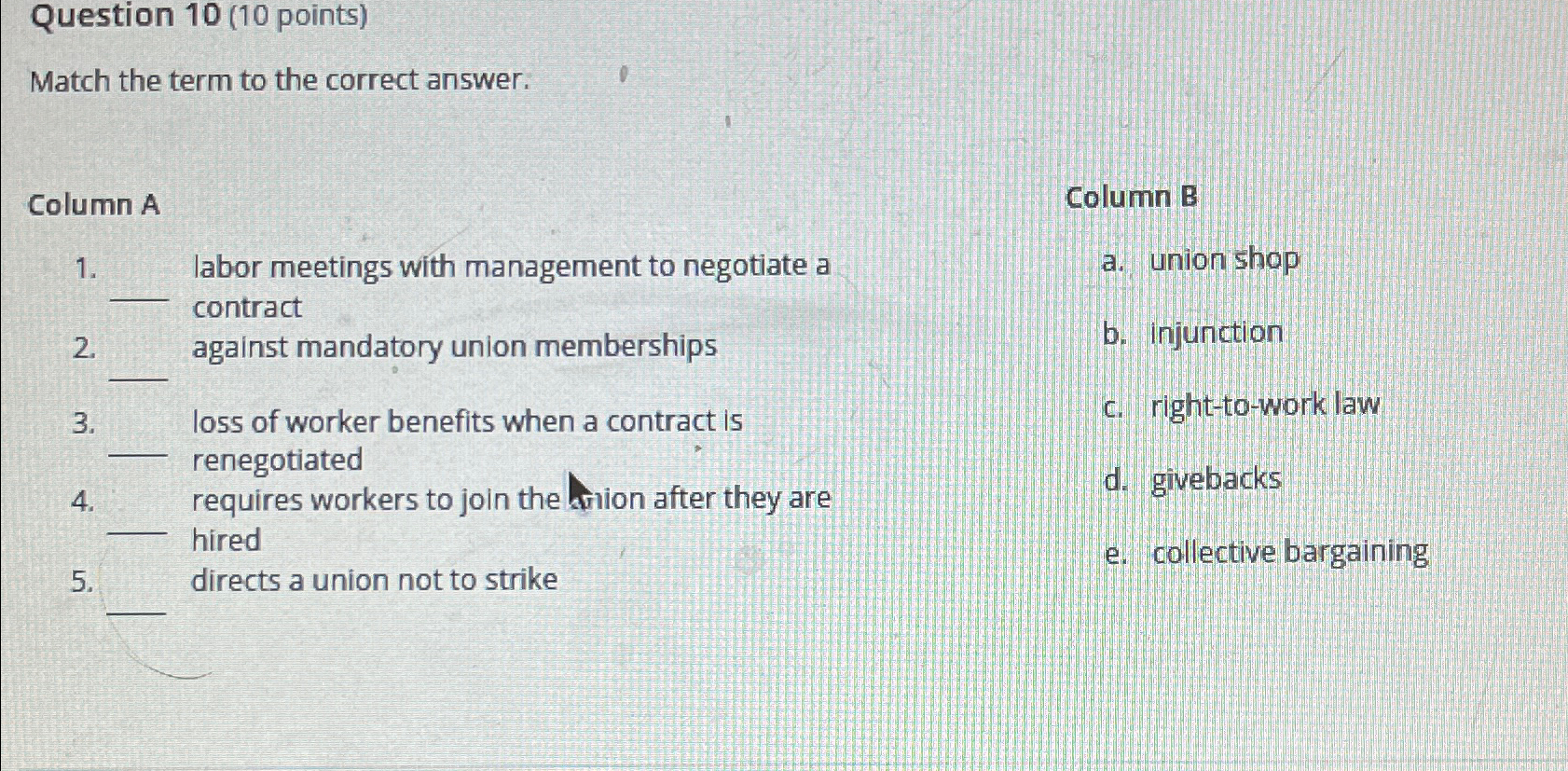  Question 10(10 points) Match the term to the correct answer. Column