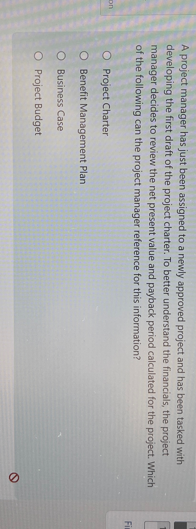  A project manager has just been assigned to a newly approved