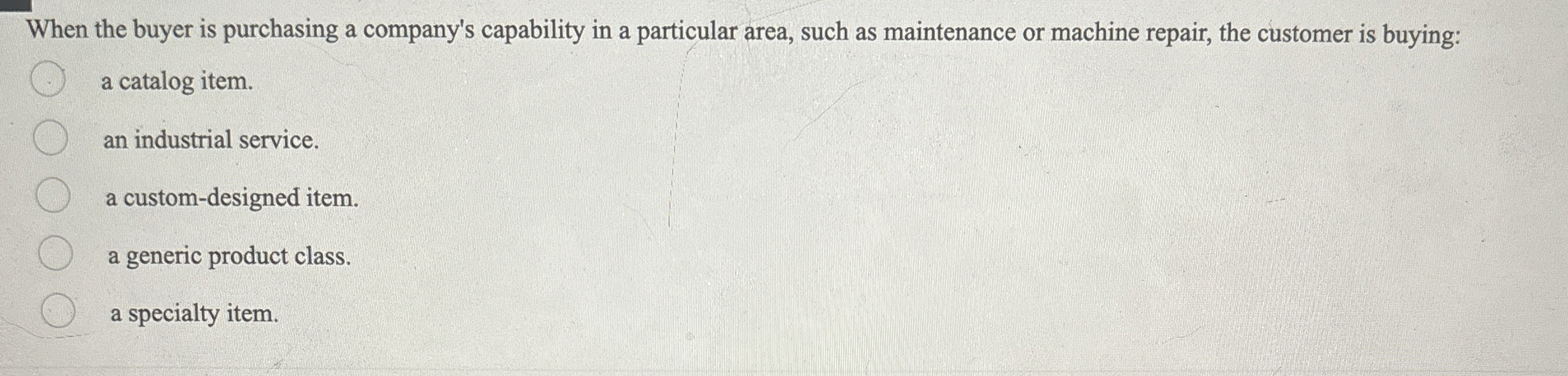  When the buyer is purchasing a company's capability in a particular