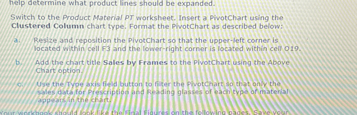  help determine what product lines should be expanded. Switch to the