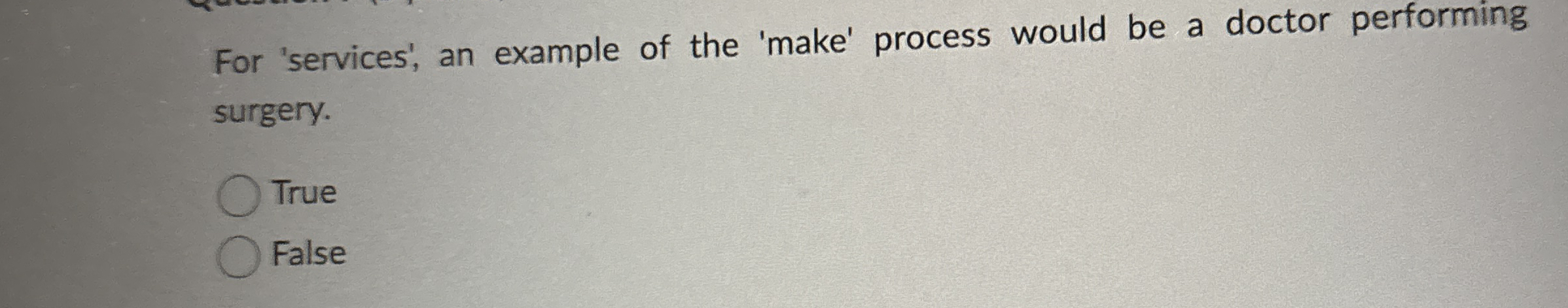  For 'services', an example of the 'make' process would be a
