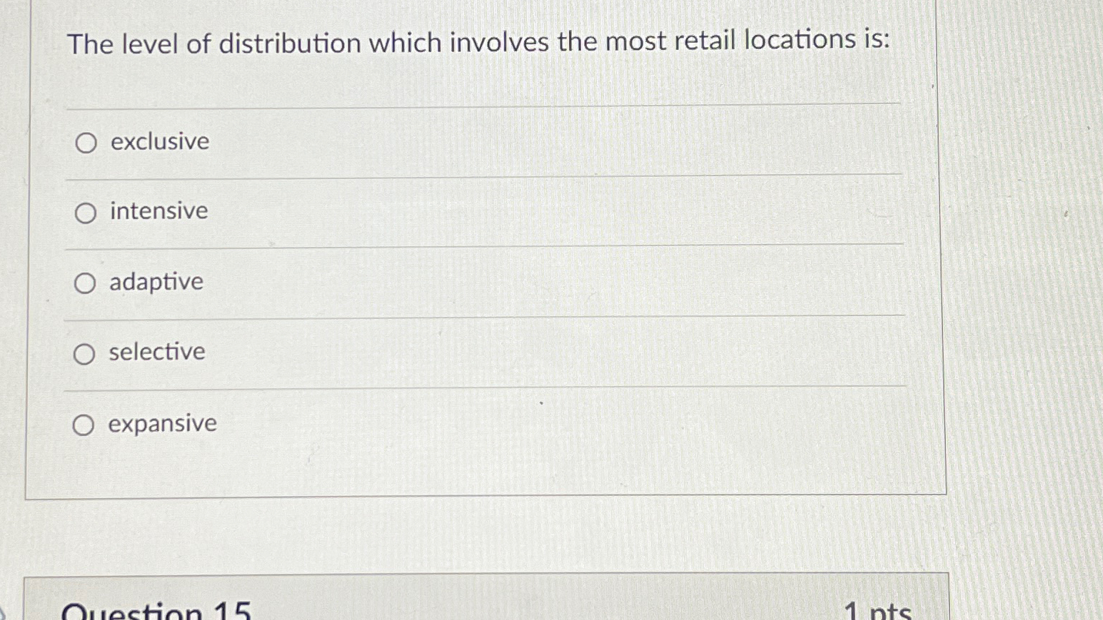  The level of distribution which involves the most retail locations is:
