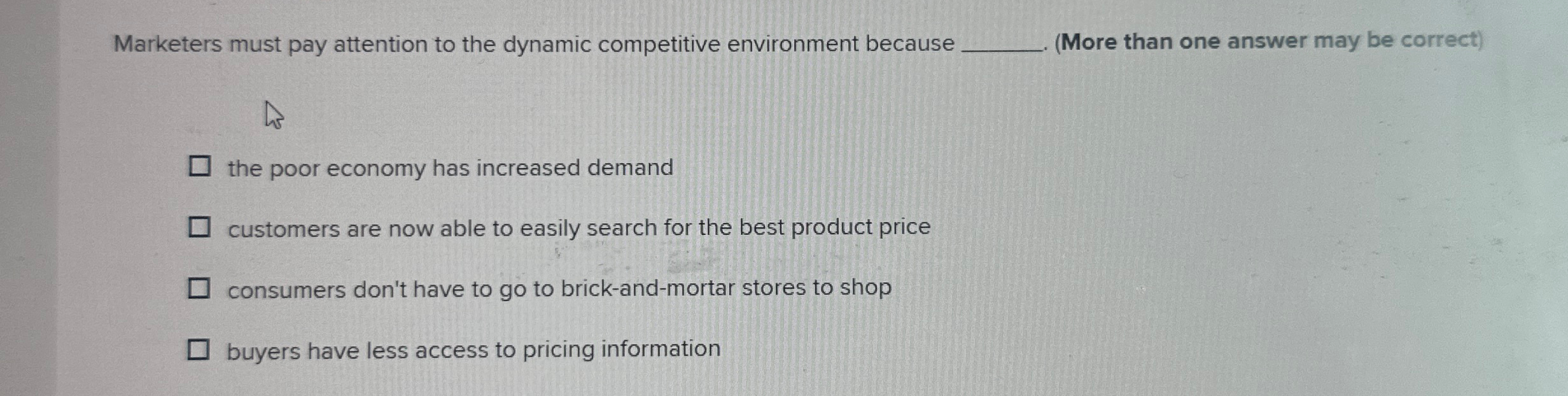  Marketers must pay attention to the dynamic competitive environment because (More