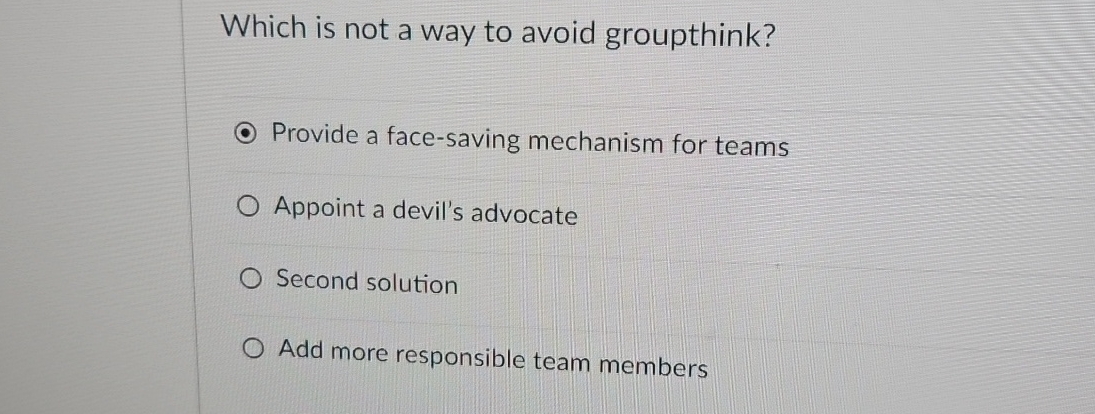  Which is not a way to avoid groupthink? Provide a face-saving