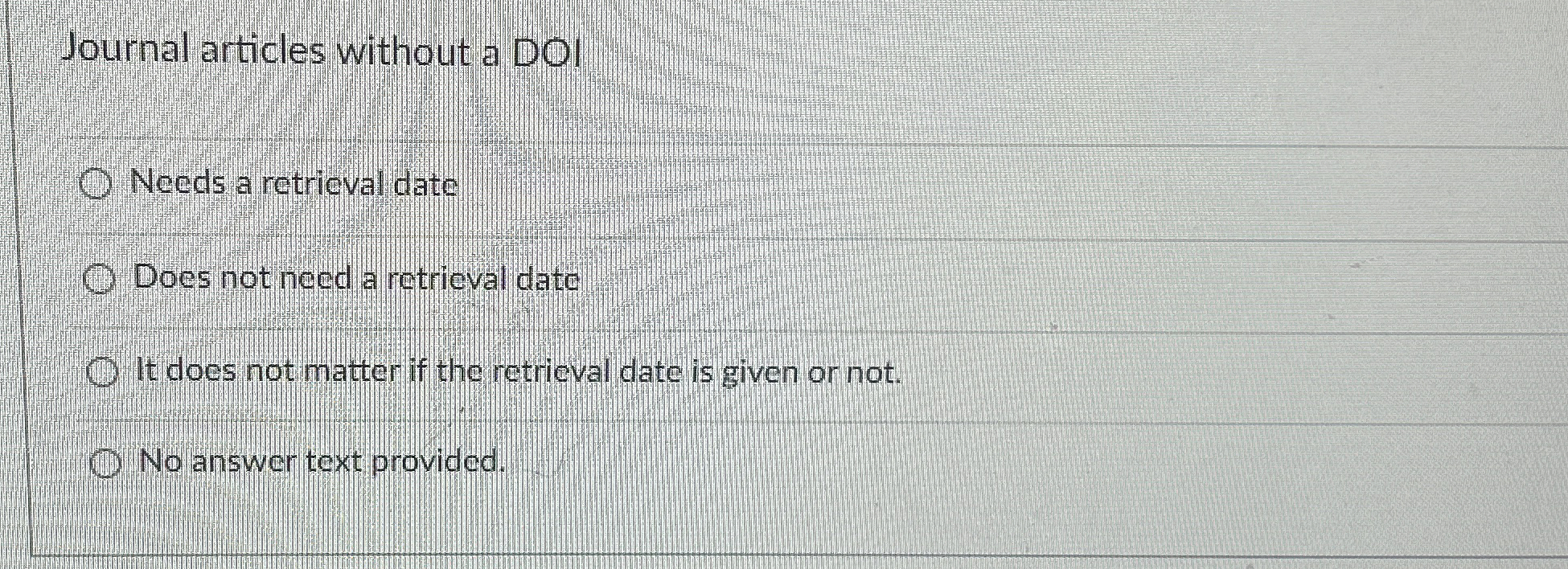  Journal articles without a DOI Needs a retricval date Does not
