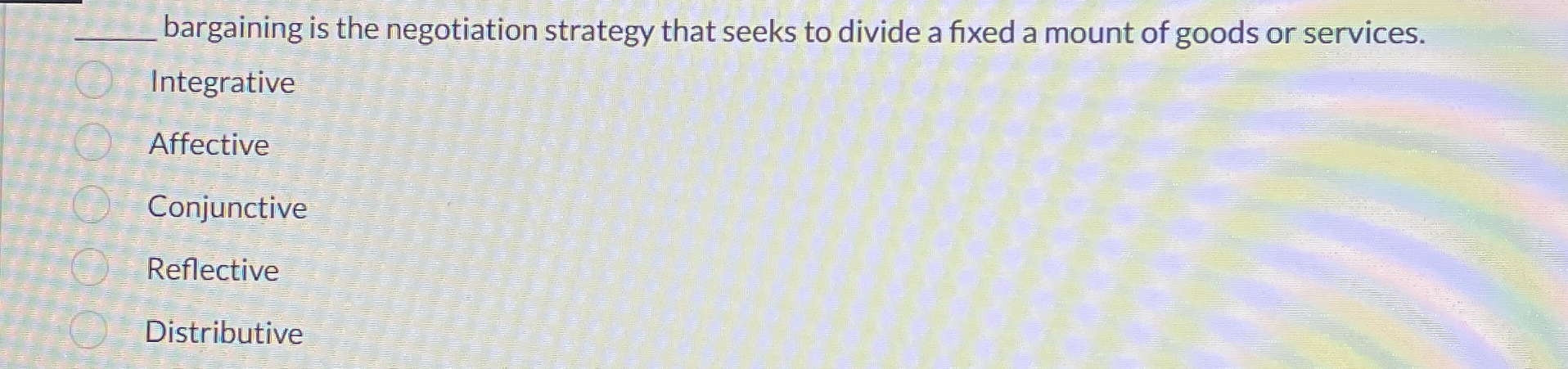  bargaining is the negotiation strategy that seeks to divide a fixed