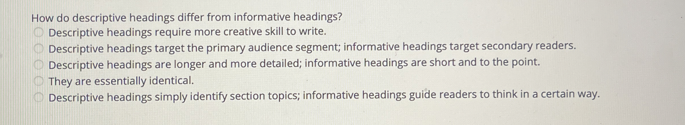  How do descriptive headings differ from informative headings? Descriptive headings require