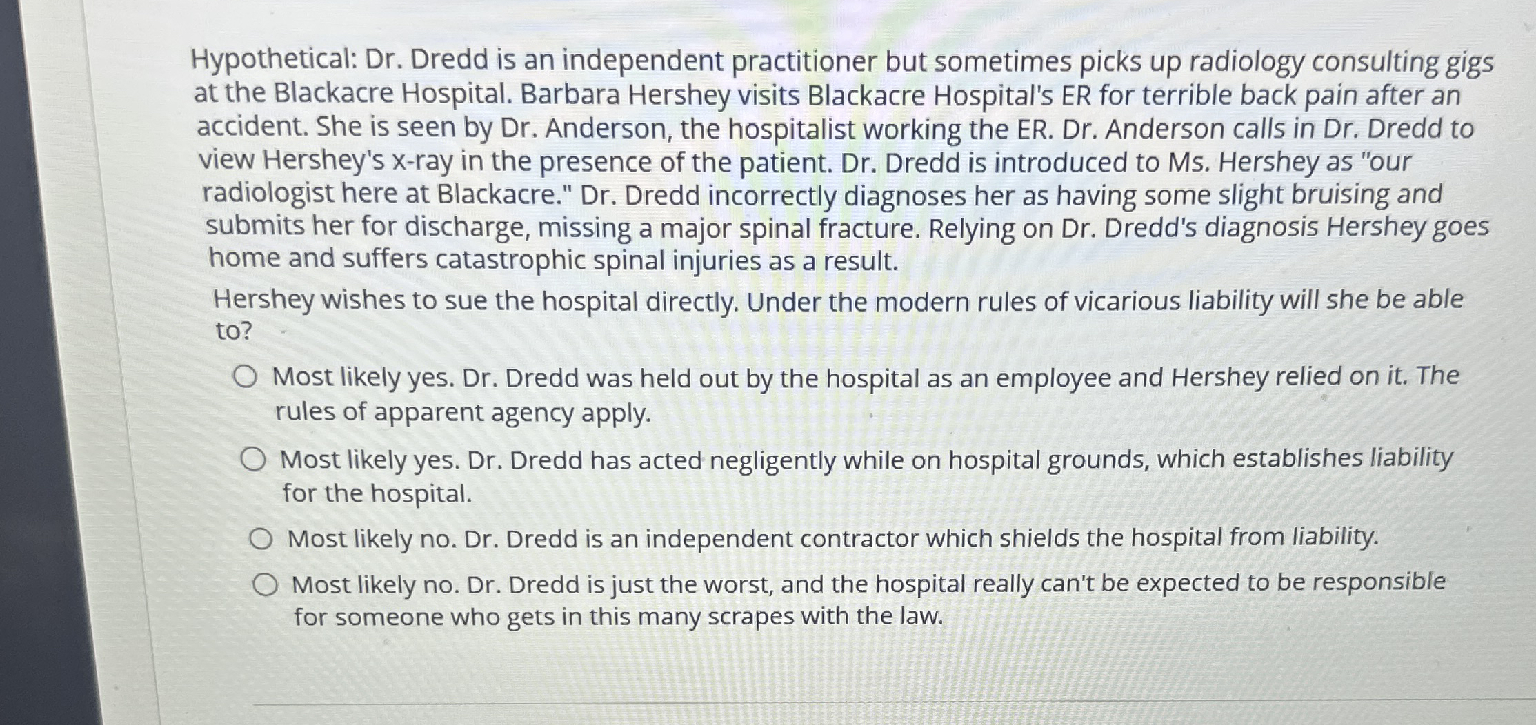  Hypothetical: Dr. Dredd is an independent practitioner but sometimes picks up