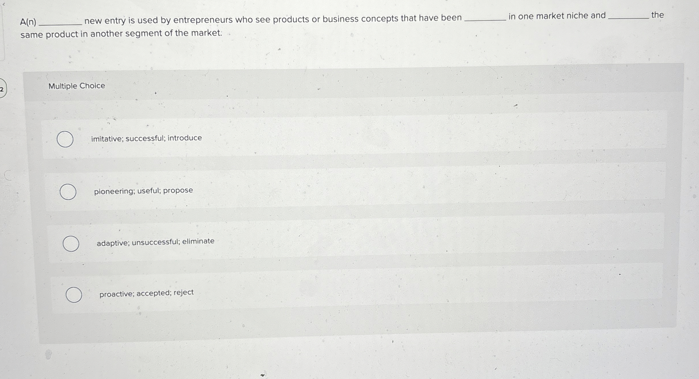  A(n)q, new entry is used by entrepreneurs who see products or