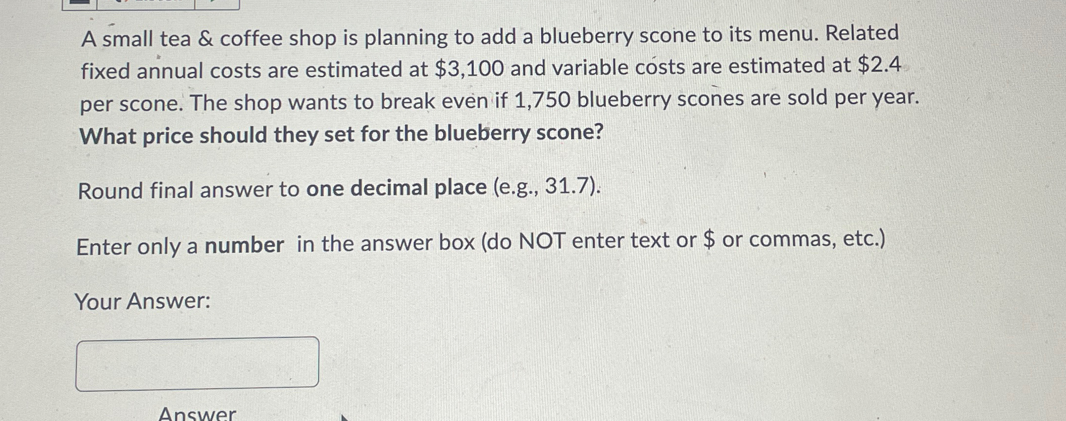  A small tea & coffee shop is planning to add a