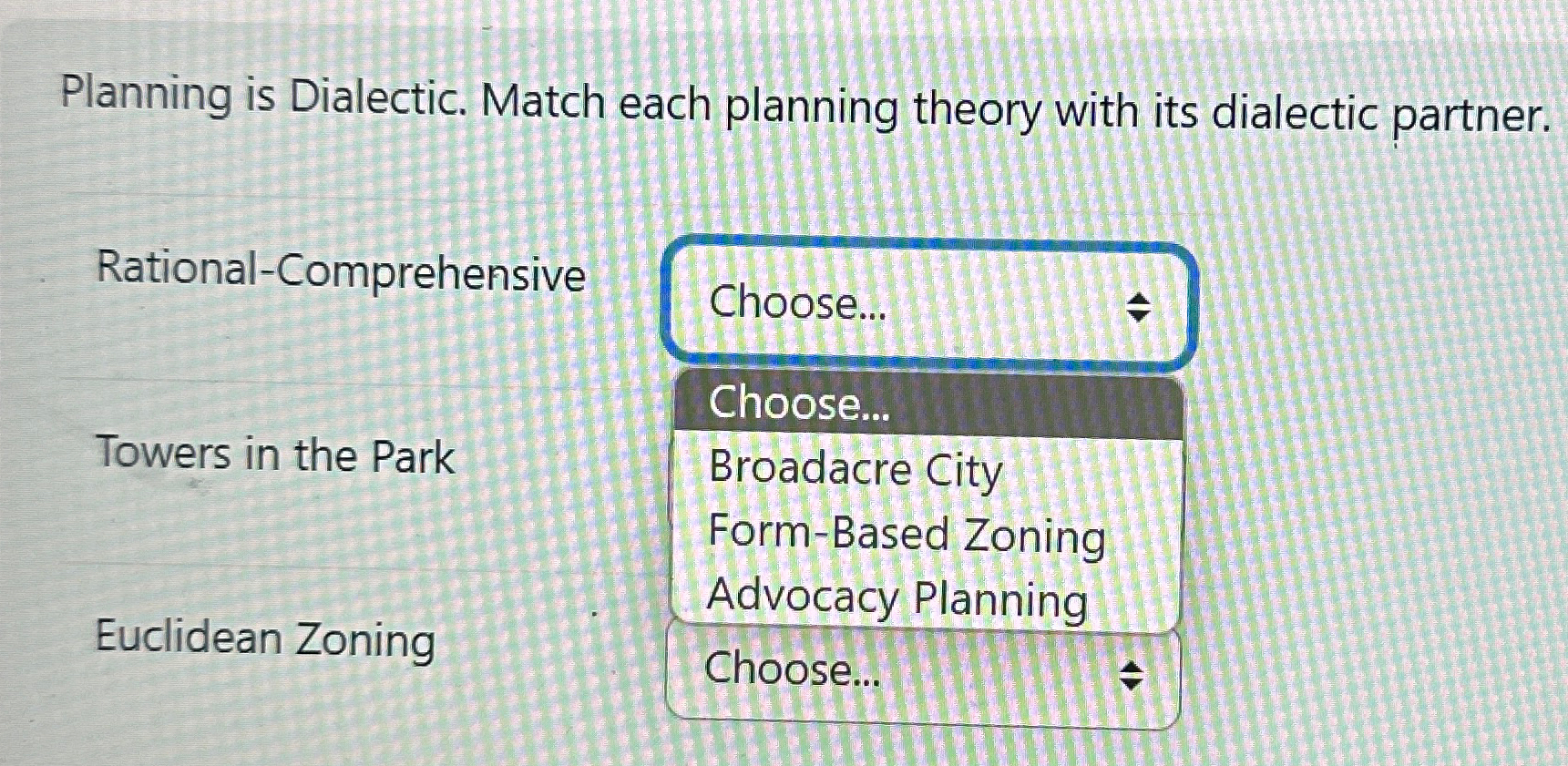  Planning is Dialectic. Match each planning theory with its dialectic partner.