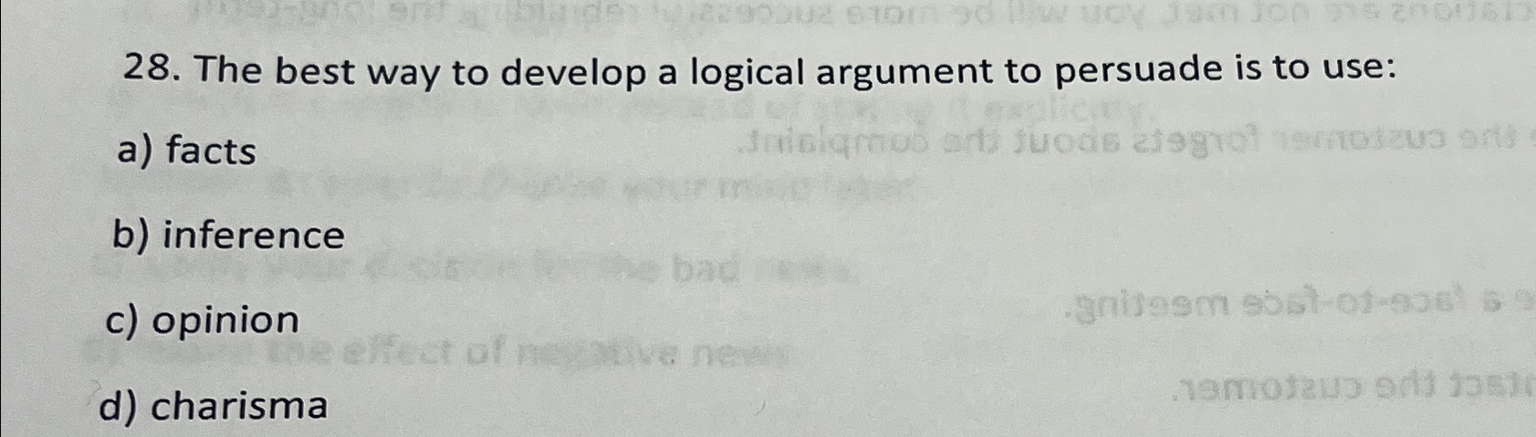  The best way to develop a logical argument to persuade is