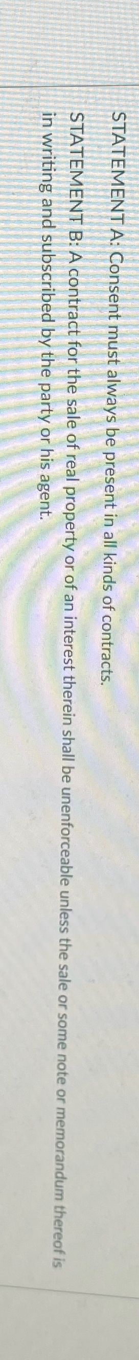  STATEMENT A: Consent must always be present in all kinds of