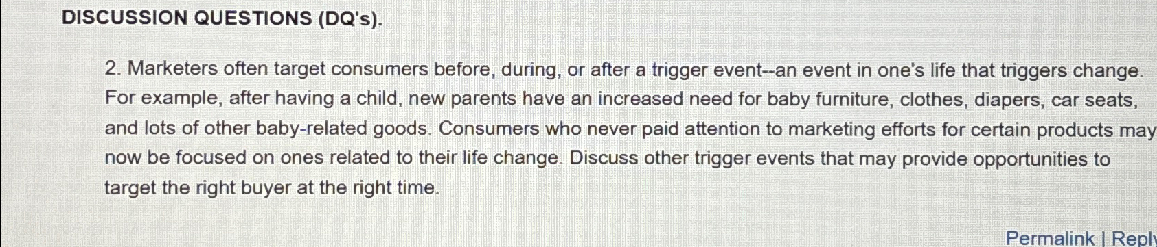  Markets often target consumers before, during, or agter a trigger event