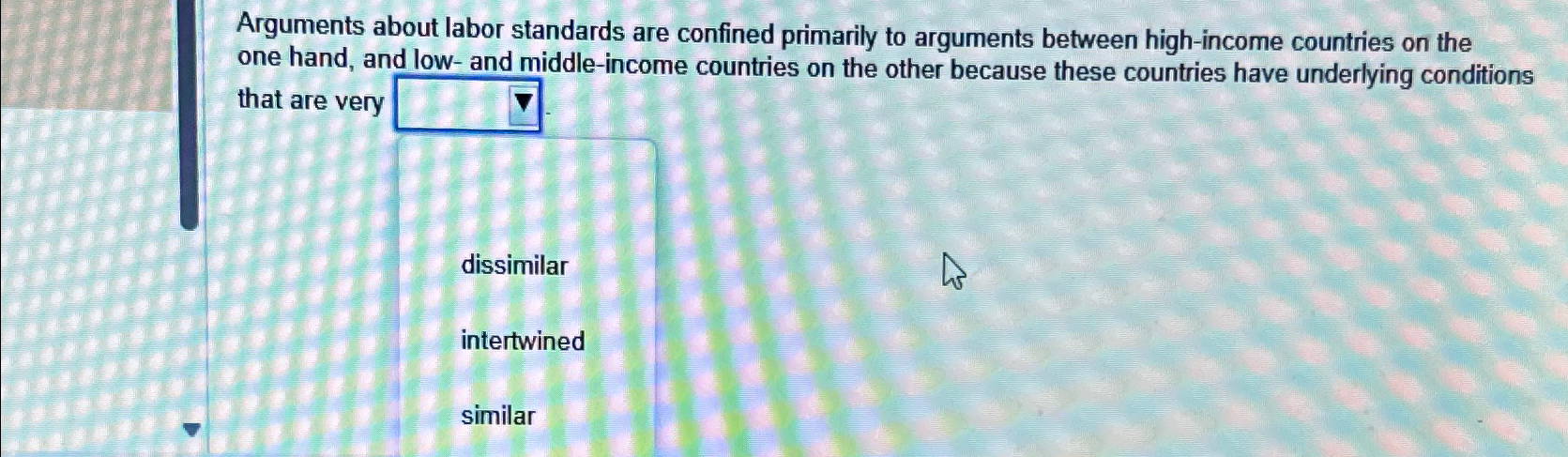  Arguments about labor standards are confined primarily to arguments between high-income